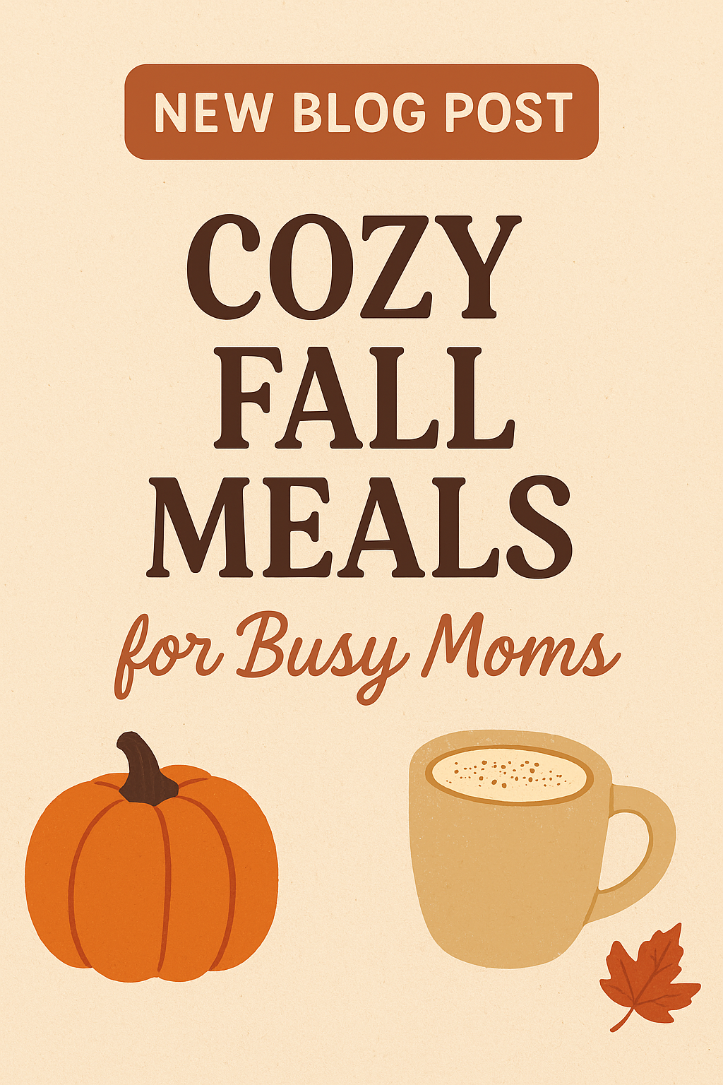 🍂Cozy Fall Meals for Busy Moms ( That Toddlers Actually Eat)